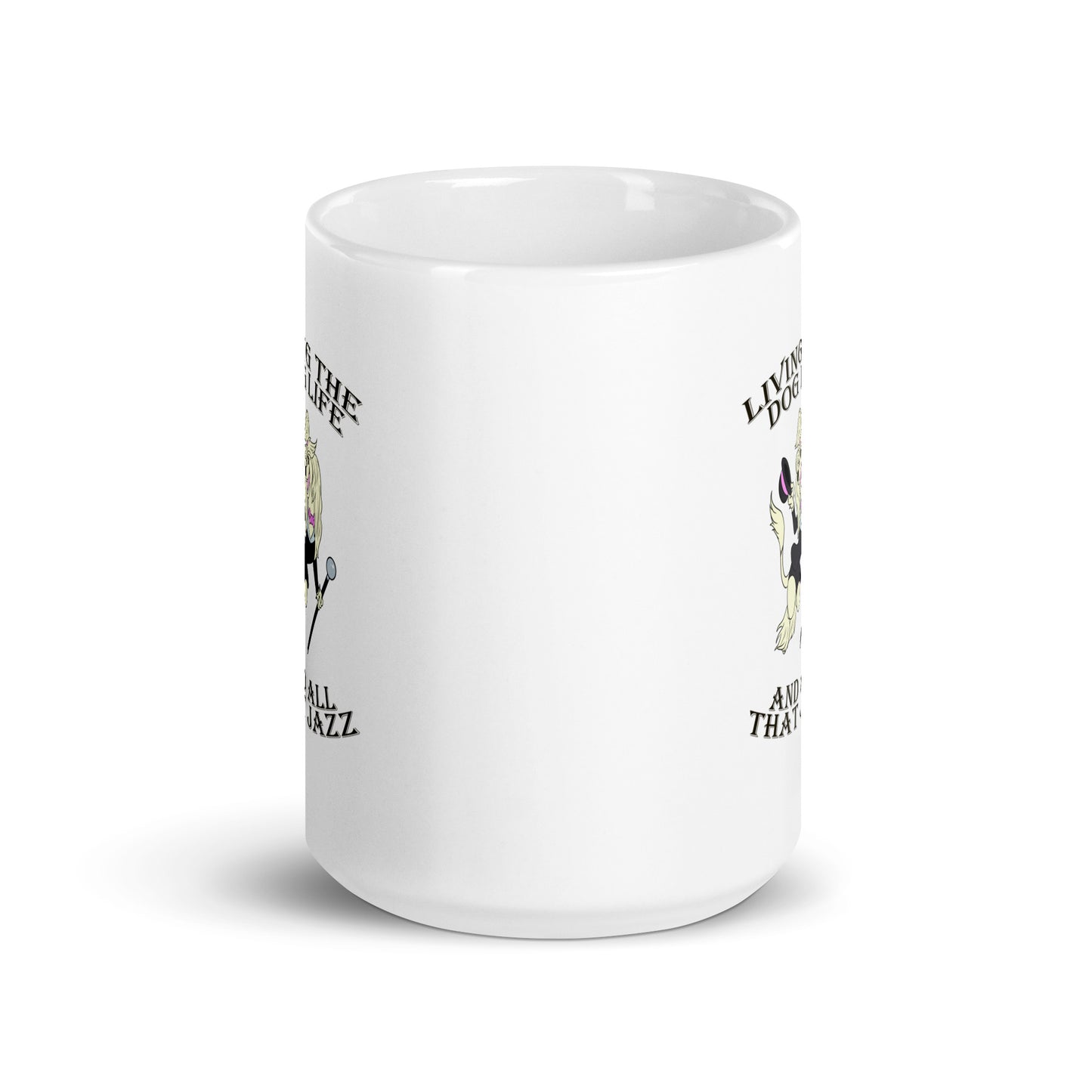 Living the Dog Life White glossy mug