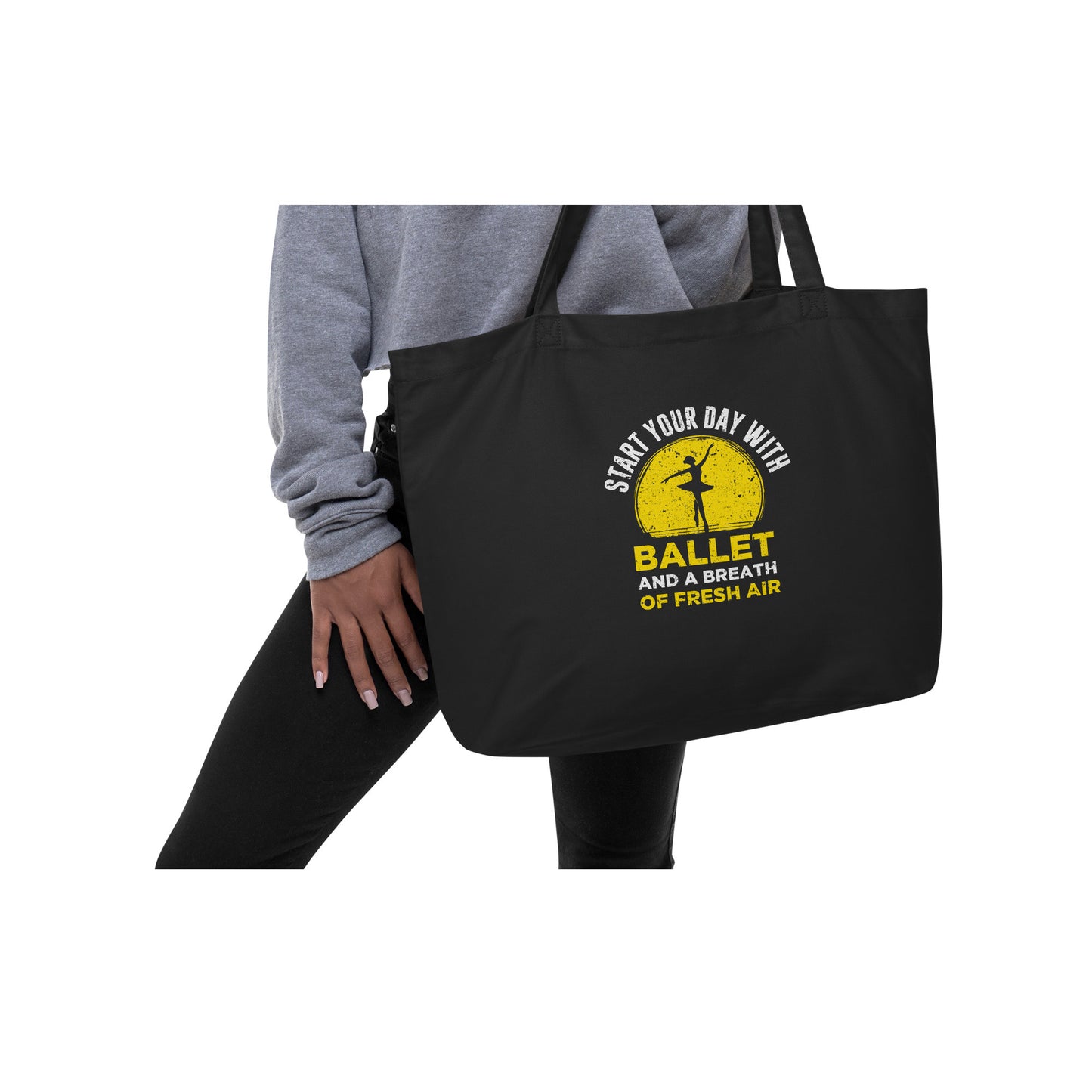 Start Your Day With Ballet Large organic tote bag