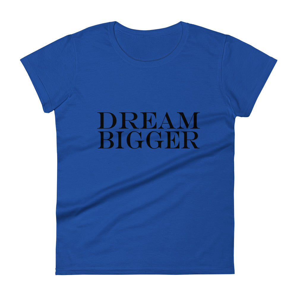 DREAM BIGGER Women's short sleeve t-shirt