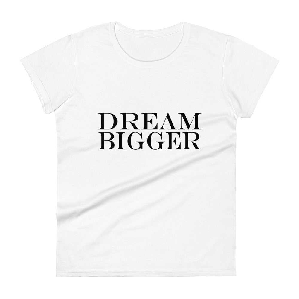 DREAM BIGGER Women's short sleeve t-shirt