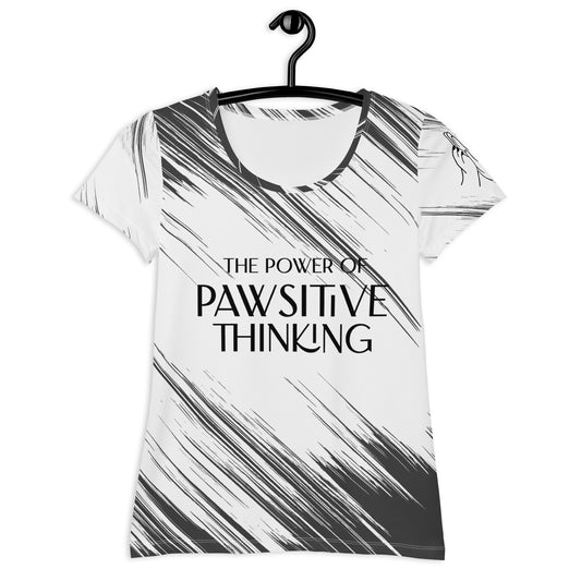 The Power of Pawsitive Thinking Women's Athletic T-shirt